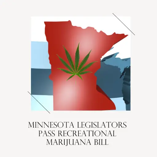 Minnesota Legislators Pass Recreational Marijuana Bill